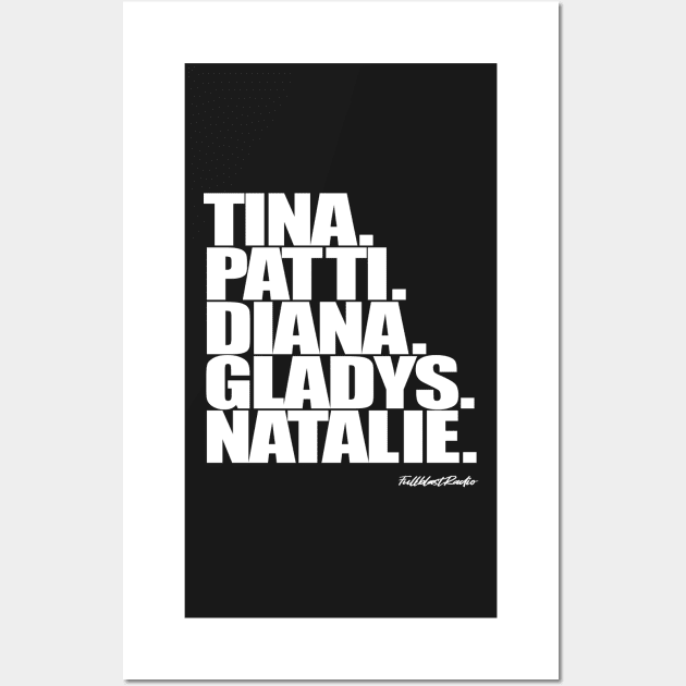 Tina,Patti,Diana,Gladys,Natalie. Wall Art by StrictlyDesigns